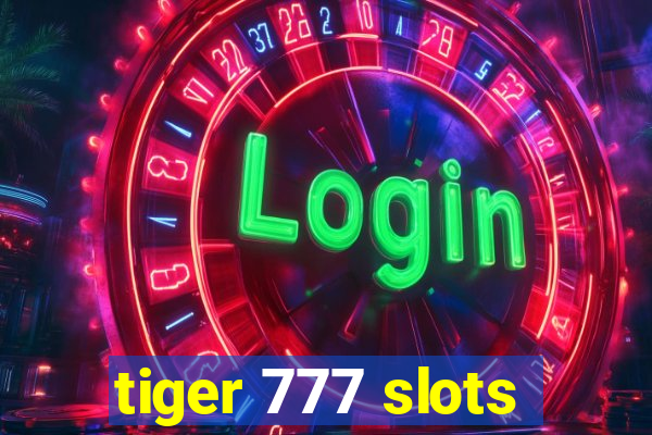 tiger 777 slots