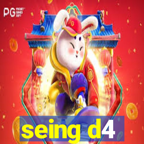 seing d4