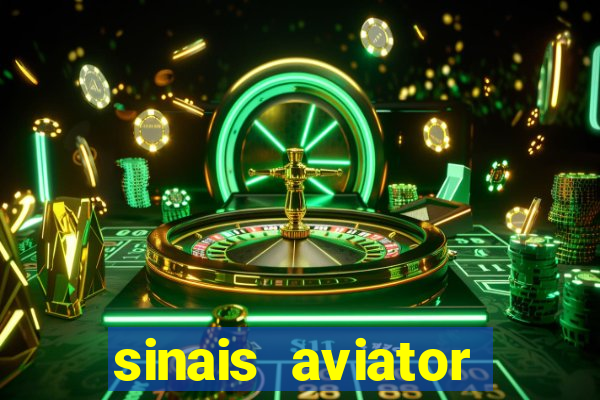 sinais aviator esporte da sorte