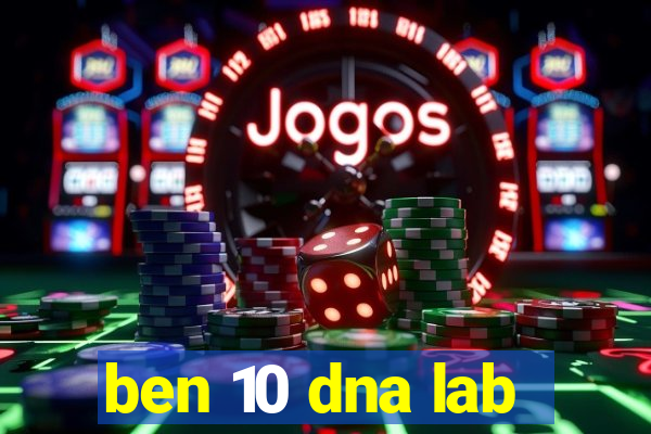 ben 10 dna lab