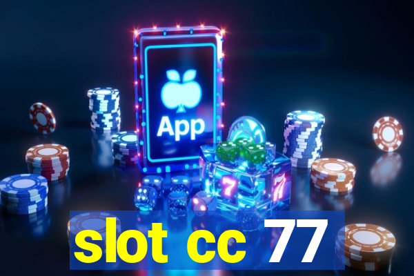 slot cc 77