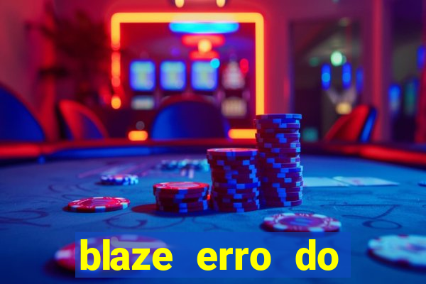 blaze erro do servidor interno