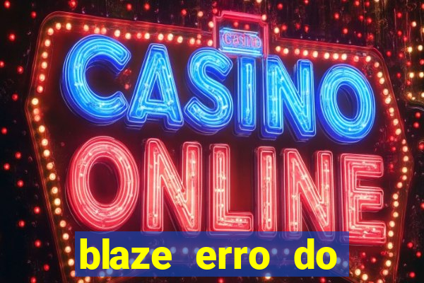 blaze erro do servidor interno