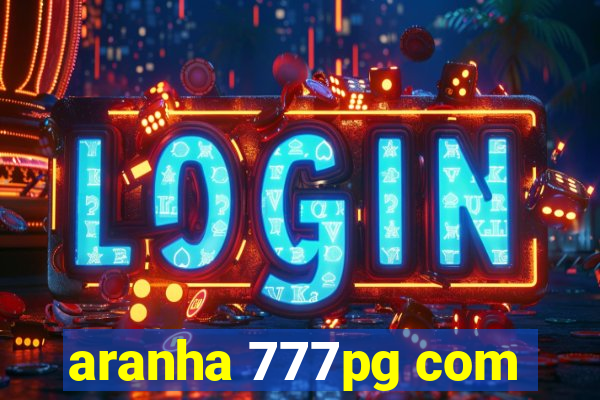 aranha 777pg com