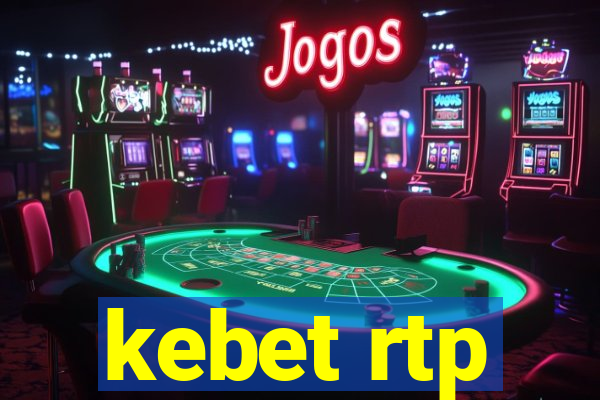 kebet rtp