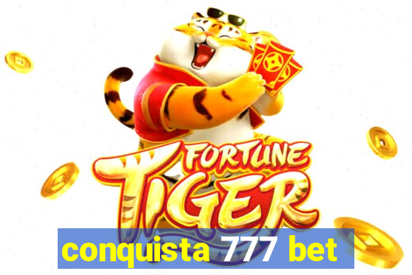 conquista 777 bet