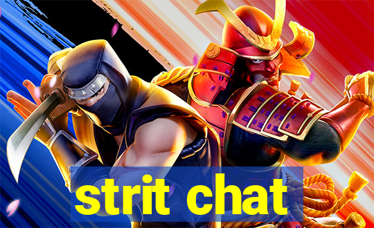 strit chat