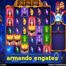 armando engates