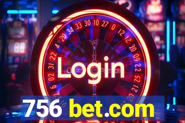 756 bet.com