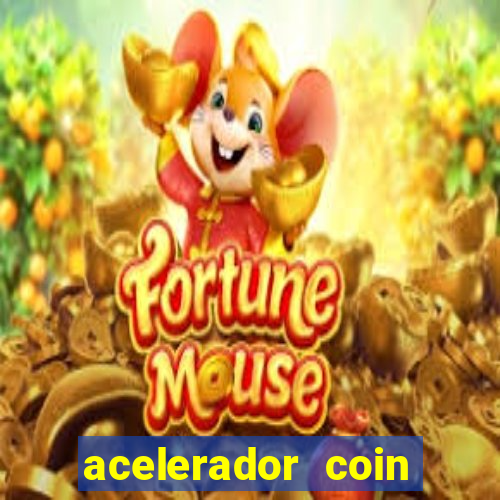 acelerador coin master 2024