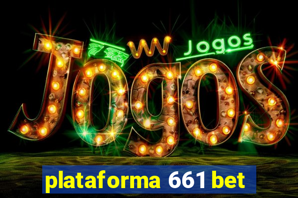 plataforma 661 bet