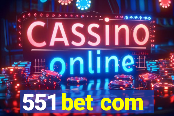 551 bet com