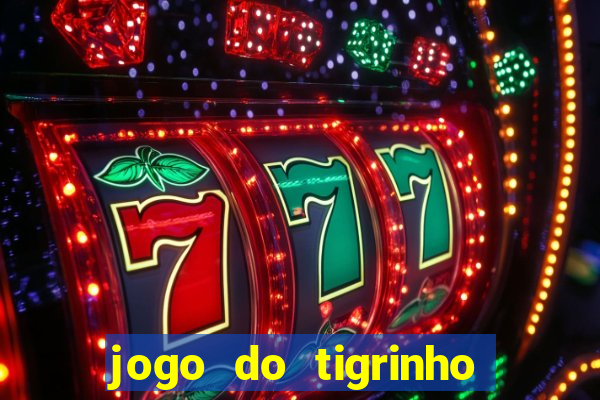 jogo do tigrinho em casa chinesa