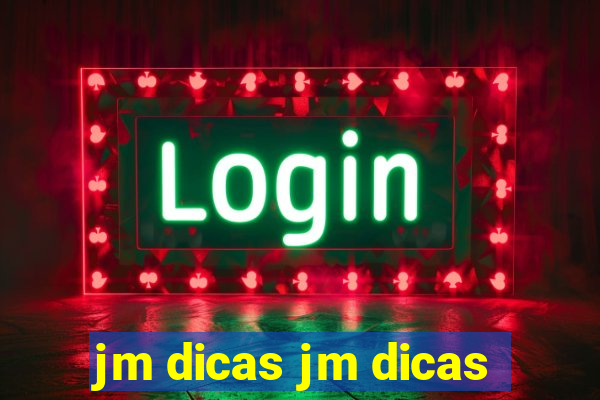 jm dicas jm dicas