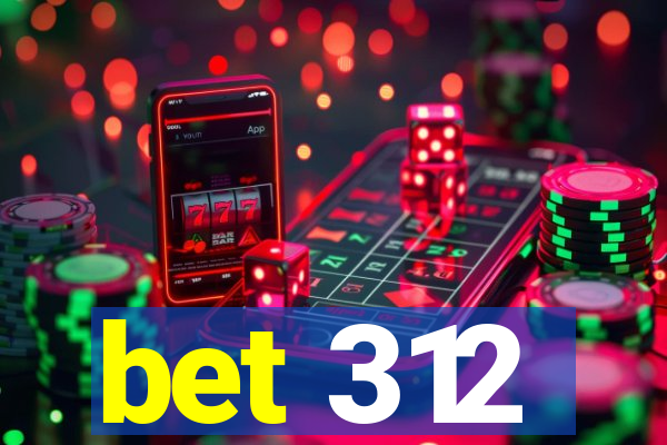 bet 312