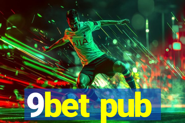 9bet pub