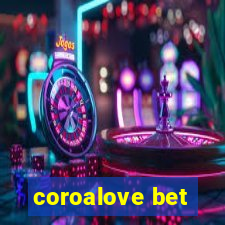 coroalove bet