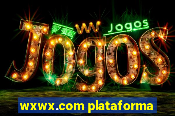 wxwx.com plataforma