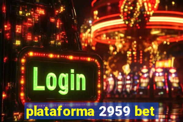 plataforma 2959 bet