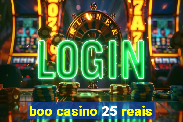 boo casino 25 reais