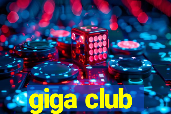 giga club