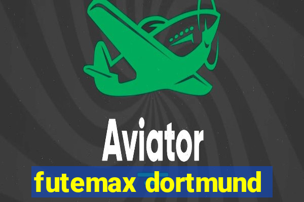 futemax dortmund