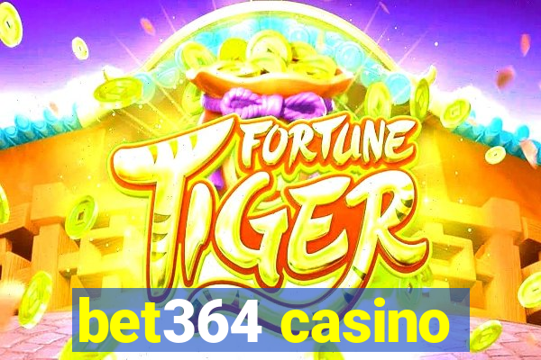 bet364 casino