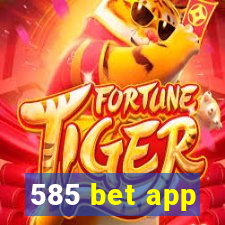 585 bet app