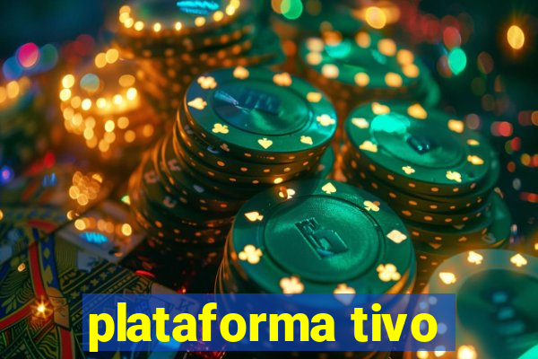 plataforma tivo