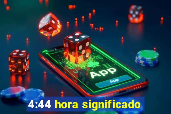 4:44 hora significado