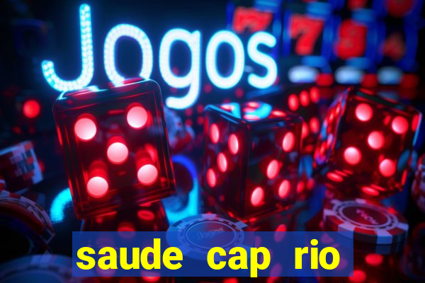 saude cap rio preto resultado