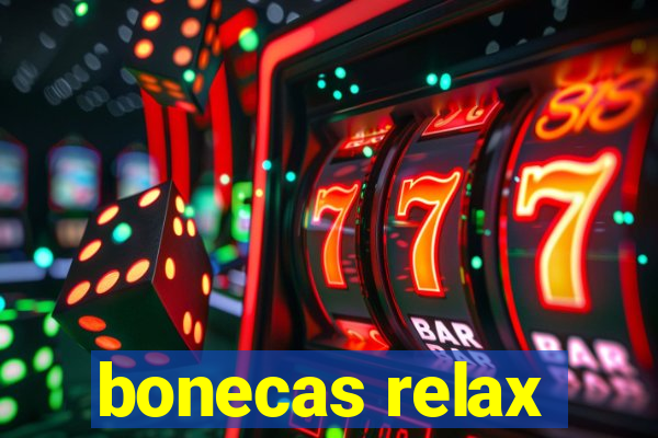 bonecas relax