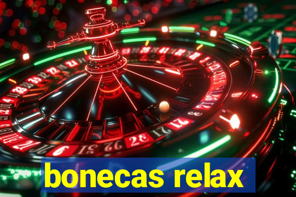 bonecas relax