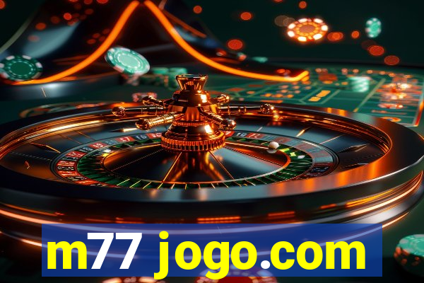 m77 jogo.com