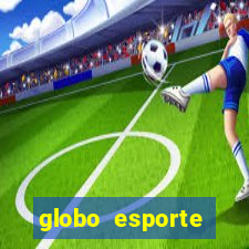 globo esporte absolutamente tudo sobre esporte enoticias pop