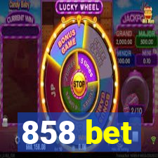 858 bet