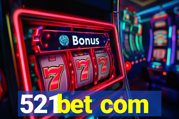 521bet com