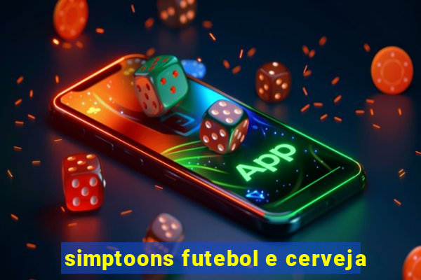 simptoons futebol e cerveja