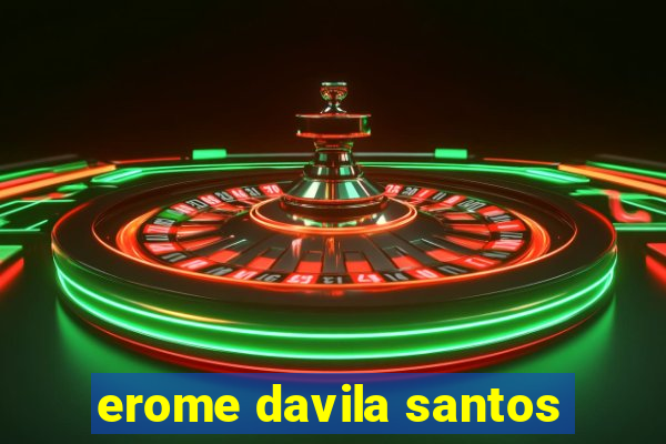 erome davila santos