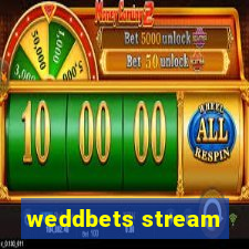 weddbets stream