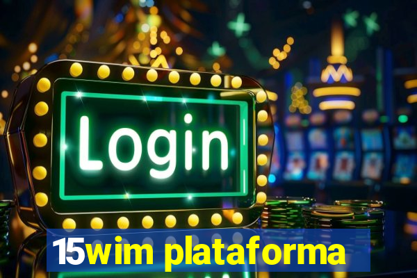 15wim plataforma