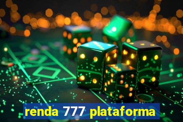 renda 777 plataforma