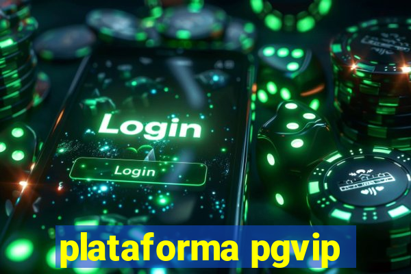 plataforma pgvip