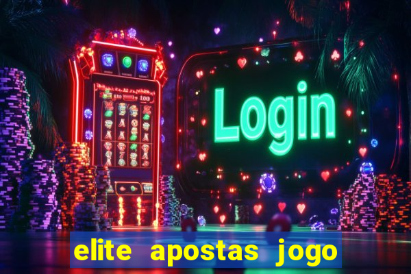 elite apostas jogo do bicho