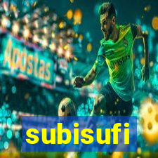 subisufi