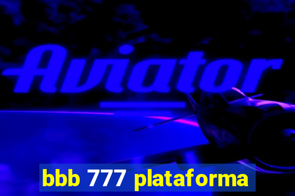 bbb 777 plataforma