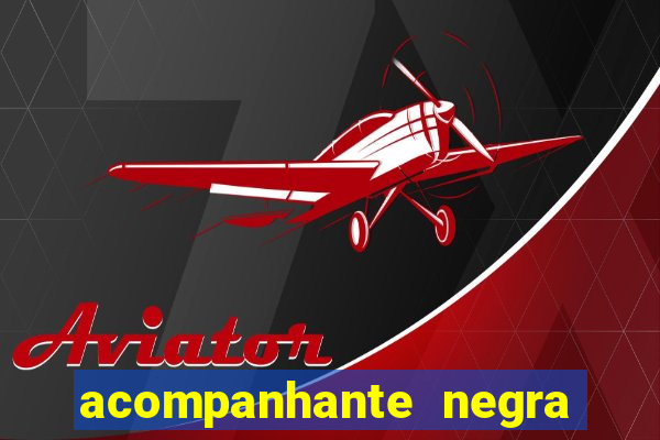 acompanhante negra porto alegre