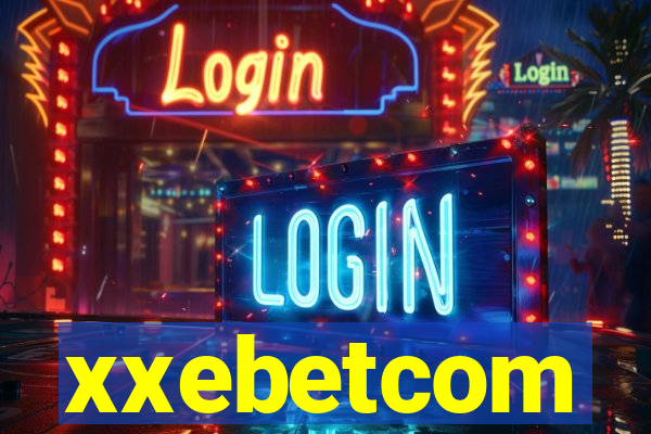 xxebetcom