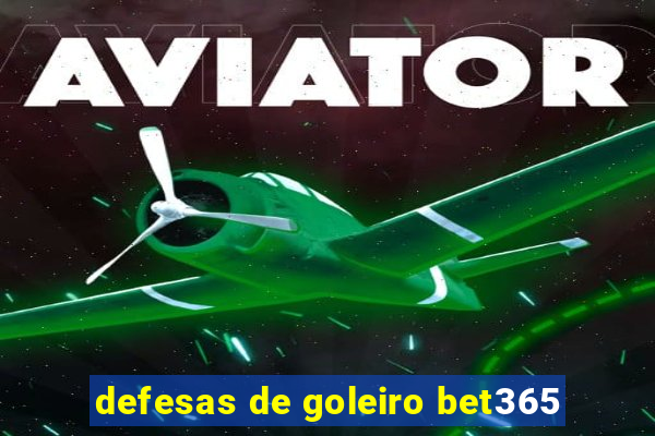 defesas de goleiro bet365