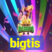 bigtis